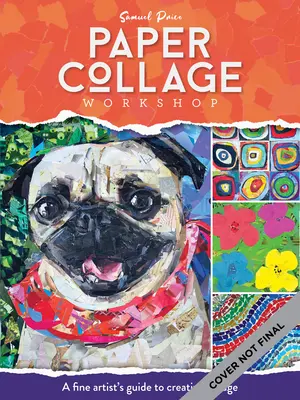 Warsztat papierowego kolażu: Przewodnik artysty po kreatywnym kolażu - Paper Collage Workshop: A Fine Artist's Guide to Creative Collage