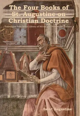 Augustyna na temat doktryny chrześcijańskiej - The Four Books of St. Augustine on Christian Doctrine