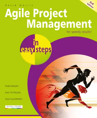 Zwinne zarządzanie projektami w prostych krokach - Agile Project Management in Easy Steps