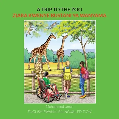 Wycieczka do zoo: Wydanie dwujęzyczne angielski-suahili - A Trip to the Zoo: English-Swahili Bilingual Edition