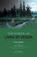 Moc życia według planu - The Power of Living By Design