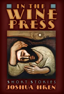 W prasie do wina: Krótkie historie - In the Wine Press: Short Stories