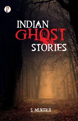 Indyjskie opowieści o duchach - Indian Ghost Stories