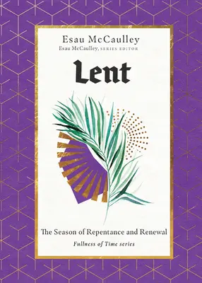 Wielki Post: Czas pokuty i odnowy - Lent: The Season of Repentance and Renewal