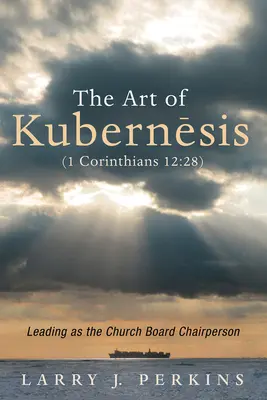 Sztuka Kubernesis (1 Koryntian 12:28) - The Art of Kubernesis (1 Corinthians 12: 28)