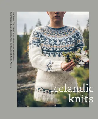 Islandzkie dzianiny: 18 ponadczasowych wzorów swetrów Lopapeysa - Icelandic Knits: 18 Timeless Lopapeysa Sweater Designs