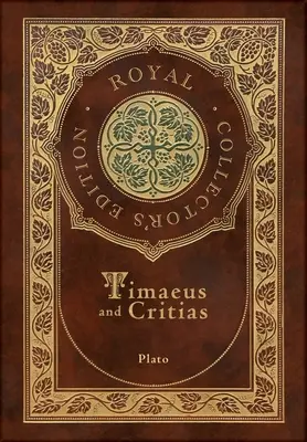 Timaeus i Critias (Królewskie wydanie kolekcjonerskie) (etui laminowane w twardej oprawie z kurtką) - Timaeus and Critias (Royal Collector's Edition) (Case Laminate Hardcover with Jacket)