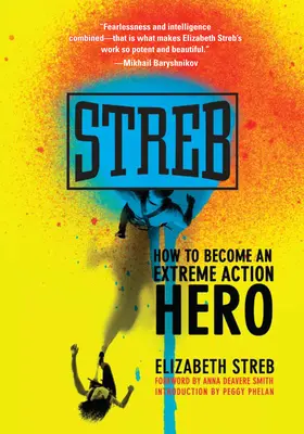 Streb: Jak zostać bohaterem ekstremalnych akcji - Streb: How to Become an Extreme Action Hero