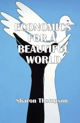 Ekonomia dla pięknego świata - Economics for a Beautiful World