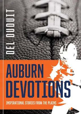 Auburn Devotions: Inspirujące historie z równin - Auburn Devotions: Inspirational Stories from the Plains