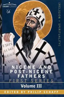 Ojcowie Nicejscy i Post-Nicejscy: Seria pierwsza, tom III Święty Augustyn: O Trójcy Świętej, Traktaty doktrynalne, Traktaty moralne - Nicene and Post-Nicene Fathers: First Series, Volume III St. Augustine: On the Holy Trinity, Doctrinal Treatises, Moral Treatises