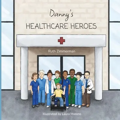 Bohaterowie opieki zdrowotnej Danny'ego - Danny's Healthcare Heroes