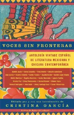 Voces Sin Fronteras / Głosy bez granic: hiszpańskojęzyczna antologia współczesnej literatury meksykańskiej i chicano - Voces Sin Fronteras / Voices Without Frontiers: Antologia Vintage Espanol de Literatura Mexicana Y Chicana Contempornea