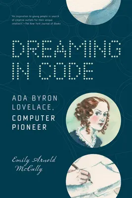 Śnienie w kodzie: ADA Byron Lovelace, pionier komputerów - Dreaming in Code: ADA Byron Lovelace, Computer Pioneer