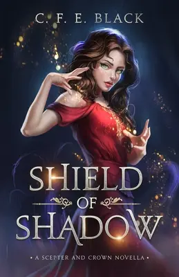 Tarcza cienia: powieść o berle i koronie - Shield of Shadow: A Scepter and Crown Novella