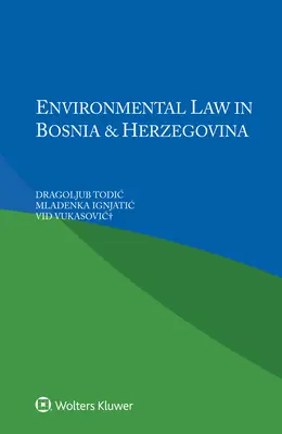 Prawo ochrony środowiska w Bośni i Hercegowinie - Environmental Law in Bosnia and Herzegovina