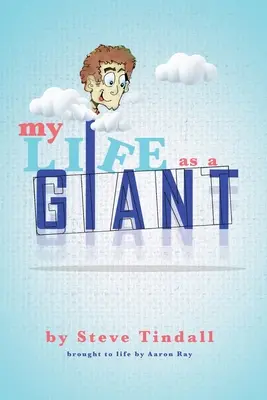 Moje życie jako olbrzyma - My Life as a Giant