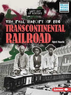 Prawdziwa historia kolei transkontynentalnej - The Real History of the Transcontinental Railroad