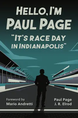 Witam, jestem Paul Page: Dzień wyścigów w Indianapolis - Hello, I'm Paul Page: It's Race Day in Indianapolis