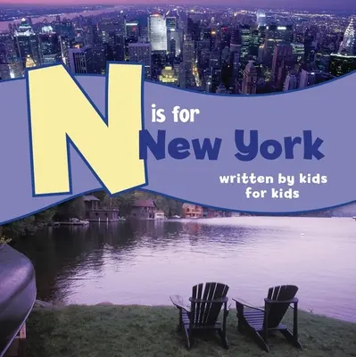 N jak Nowy Jork: Napisane przez dzieci dla dzieci - N Is for New York: Written by Kids for Kids