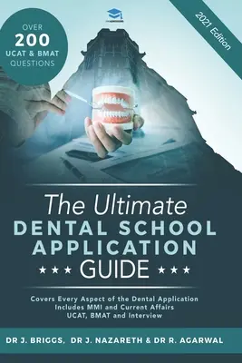 Ostateczny przewodnik po aplikacji do szkoły dentystycznej: Szczegółowe porady ekspertów od dentystów, setki pytań UKCAT i BMAT, napisz idealny osobisty Sta - The Ultimate Dental School Application Guide: Detailed Expert Advice from Dentists, Hundreds of UKCAT & BMAT Questions, Write the Perfect Personal Sta