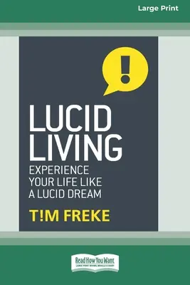 Lucid Living: Przeżyj swoje życie jak świadomy sen [Standard Large Print 16 Pt Edition] - Lucid Living: Experience Your Life Like a Lucid Dream [Standard Large Print 16 Pt Edition]