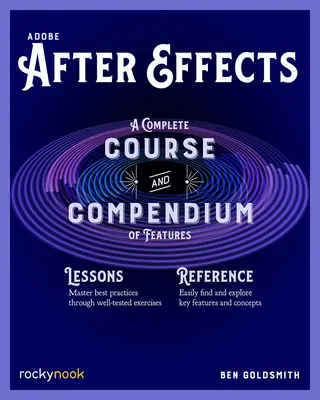 Adobe After Effects: Kompletny kurs i kompendium funkcji - Adobe After Effects: A Complete Course and Compendium of Features