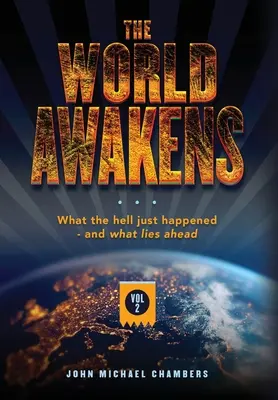 Świat się budzi: Co się właśnie wydarzyło - i co nas czeka (tom drugi) - The World Awakens: What the Hell Just Happened-and What Lies Ahead (Volume Two)