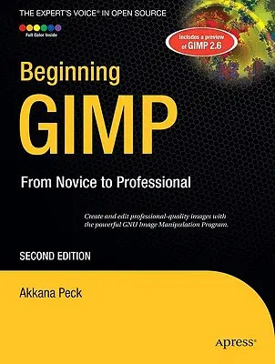 Początkujący Gimp: Od nowicjusza do profesjonalisty - Beginning Gimp: From Novice to Professional