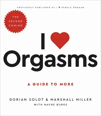 Kocham orgazmy: Przewodnik po więcej - I Love Orgasms: A Guide to More