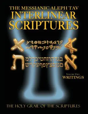 Mesjańskie Alef Tav Interlinearne Pismo Święte Tom 2 Pisma, Paleo i Współczesny Przekład Hebrajsko-Fonetyczny - Angielski, Pogrubiona Czarna Edycja Study Bib - Messianic Aleph Tav Interlinear Scriptures Volume Two the Writings, Paleo and Modern Hebrew-Phonetic Translation-English, Bold Black Edition Study Bib