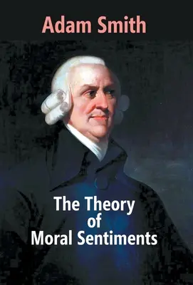 Teoria uczuć moralnych - The Theory Of Moral Sentiments