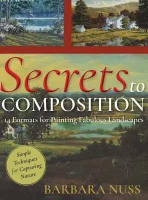 Sekrety kompozycji: 14 formuł malowania krajobrazów - Secrets to Composition: 14 Formulas for Landscape Painting
