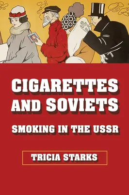 Papierosy i Sowieci: Palenie w ZSRR - Cigarettes and Soviets: Smoking in the USSR