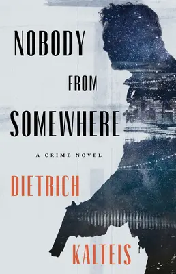 Nobody from Somewhere: Powieść kryminalna - Nobody from Somewhere: A Crime Novel