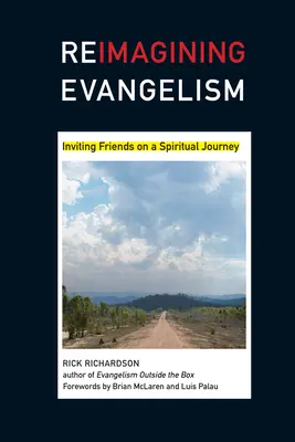 Ewangelizacja na nowo: zapraszanie przyjaciół w duchową podróż - Reimagining Evangelism: Inviting Friends on a Spiritual Journey