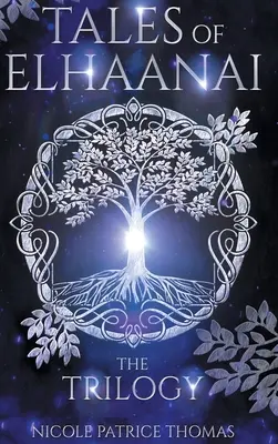 Tales of Elhaanai: Trylogia - Tales of Elhaanai: The Trilogy