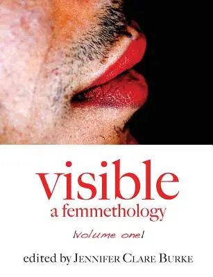 Widoczny: Femmetologia, tom pierwszy - Visible: A Femmethology, Volume One