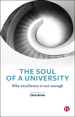 Dusza uniwersytetu: Dlaczego doskonałość to za mało - The Soul of a University: Why Excellence Is Not Enough