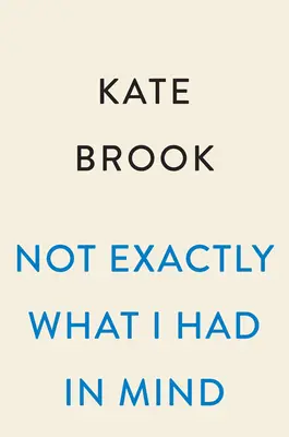 Nie dokładnie to miałem na myśli - Not Exactly What I Had in Mind