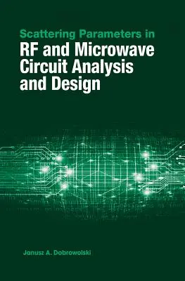 Parametry rozpraszania w analizie i projektowaniu obwodów RF i mikrofalowych - Scattering Parameters in RF and Microwave Circuit Analysis and Design