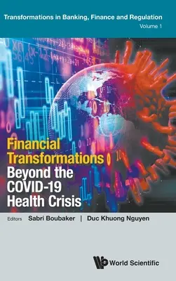 Transformacje finansowe wykraczające poza kryzys zdrowotny Covid-19 - Financial Transformations Beyond the Covid-19 Health Crisis