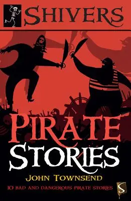 Pirackie opowieści: 10 złych i niebezpiecznych historii o piratach - Pirate Stories: 10 Bad and Dangerous Pirate Stories