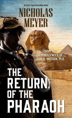 Powrót faraona: Ze wspomnień Johna H. Watsona, M.D. - The Return of the Pharaoh: From the Reminiscences of John H. Watson, M.D.