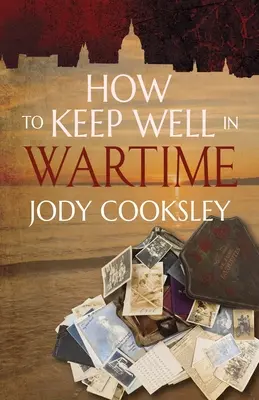 Jak zachować dobre samopoczucie w czasie wojny - How to Keep Well in Wartime
