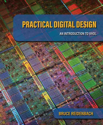 Praktyczne projektowanie układów cyfrowych: Wprowadzenie do języka VHDL - Practical Digital Design: An Introduction to VHDL
