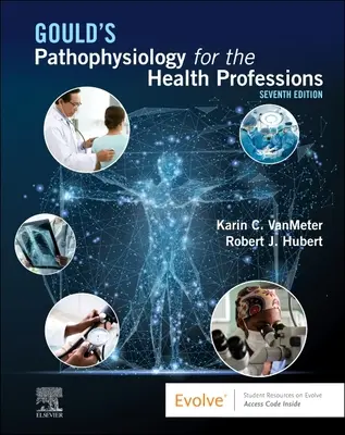 Patofizjologia Goulda dla zawodów medycznych - Gould's Pathophysiology for the Health Professions
