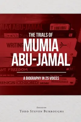 The Trials of Mumia Abu-Jamal: Biografia w 25 głosach - The Trials of Mumia Abu-Jamal: A Biography in 25 Voices