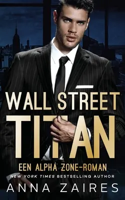 Tytan z Wall Street: powieść o Strefie Alfa - Wall Street Titan: Een Alpha Zone-roman