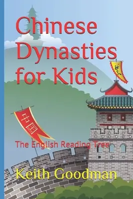 Chińskie dynastie dla dzieci: Drzewo do nauki angielskiego - Chinese Dynasties for Kids: The English Reading Tree